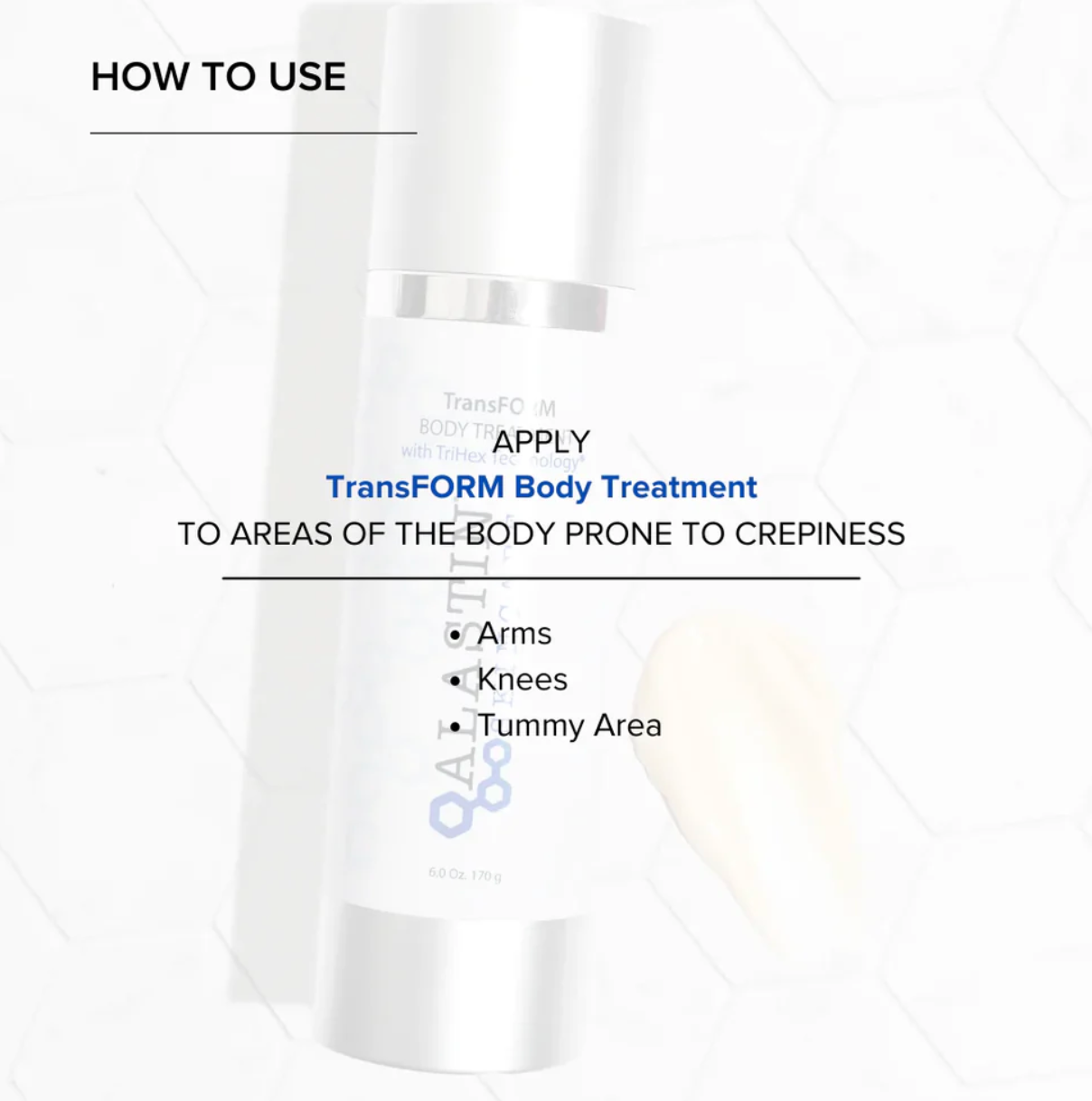 Alastin TransFORM Body Treatment with TriHex Technology®